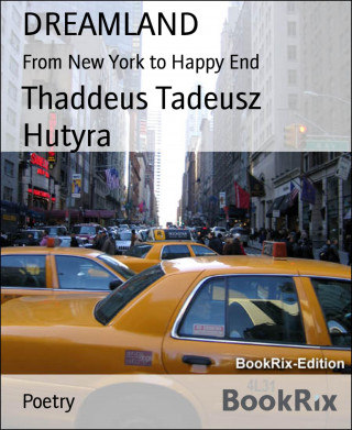 Thaddeus Tadeusz Hutyra: DREAMLAND