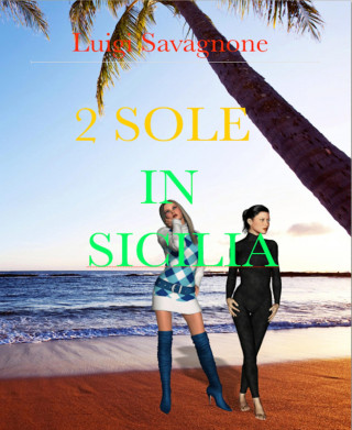 Luigi Savagnone: 2 Sole in Sicilia