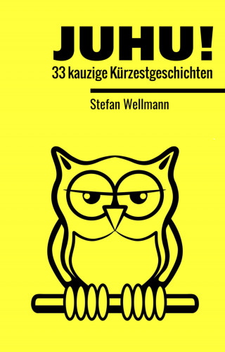 Stefan Wellmann: JUHU!