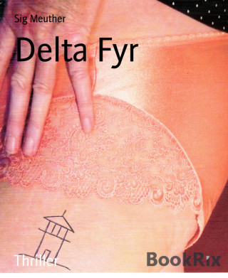 Sig Meuther: Delta Fyr