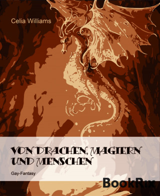 Celia Williams: Von Drachen, Magiern und Menschen