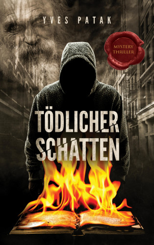 Yves Patak: TÖDLICHER SCHATTEN