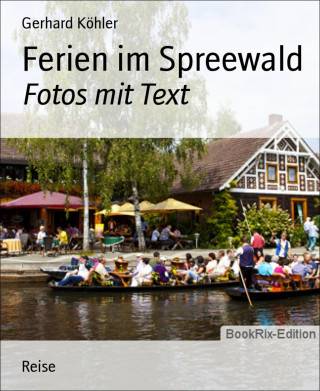 Gerhard Köhler: Ferien im Spreewald