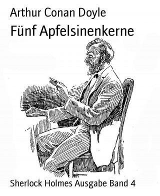 Arthur Conan Doyle: Fünf Apfelsinenkerne