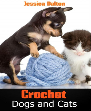 Jessica Dalton: Crochet Dogs and Cats