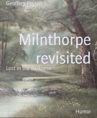 Geoffrey Peyton: Milnthorpe revisited