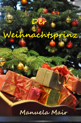 Manuela Mair: Der Weihnachtsprinz