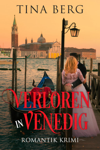Tina Berg: Verloren in Venedig