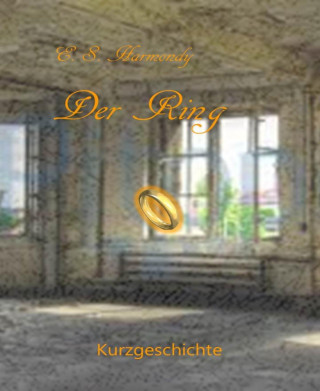 E.S. Harmondy: Der Ring