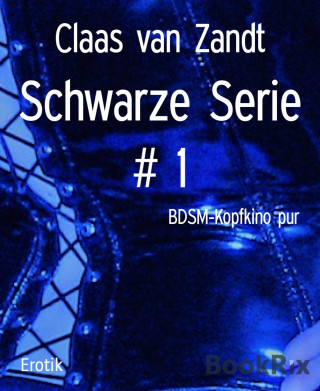 Claas van Zandt: Schwarze Serie # 1