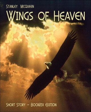 Stanley Mcqueen: Wings of Heaven