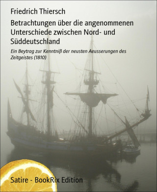 Friedrich Thiersch: Betrachtungen über die angenommenen Unterschiede zwischen Nord- und Süddeutschland