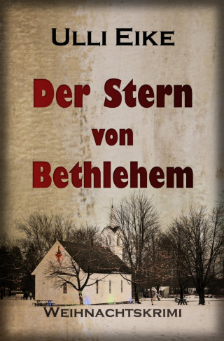 Ulli Eike: Der Stern von Bethlehem