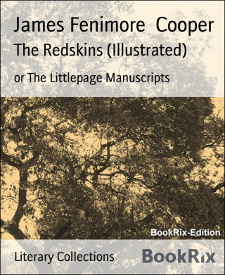 James Fenimore Cooper: The Redskins (Illustrated)