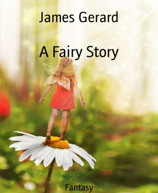 James Gerard: A Fairy Story