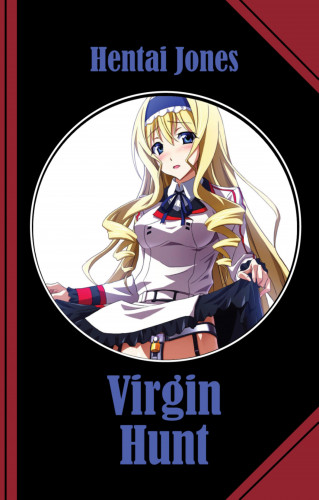 Hentai Jones: Virgin Hunt