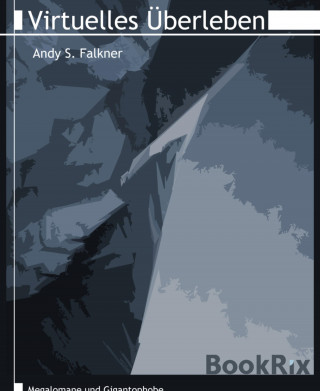Andy S. Falkner: Virtuelles Überleben