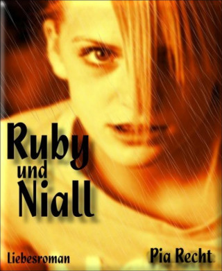 Pia Recht: Ruby und Niall