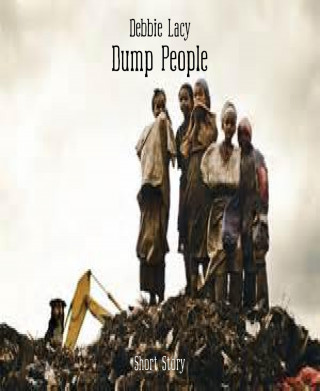 Debbie Lacy: Dump People