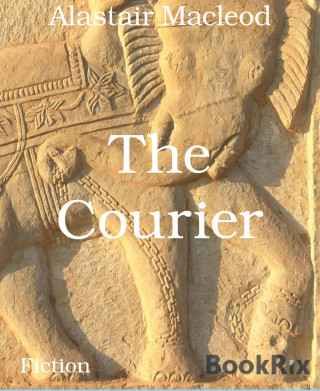 Alastair Macleod: The Courier