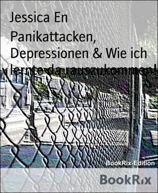 Jessica En: Panikattacken, Depressionen & Wie ich lernte da rauszukommen!