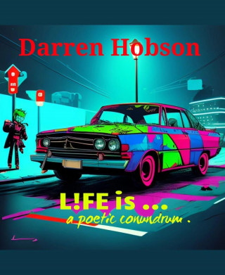 Darren Hobson: Life Is...