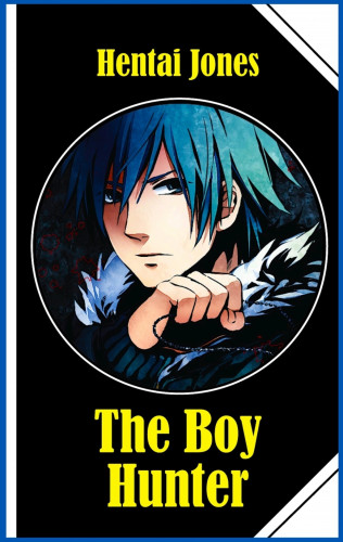 Hentai Jones: The Boy Hunter