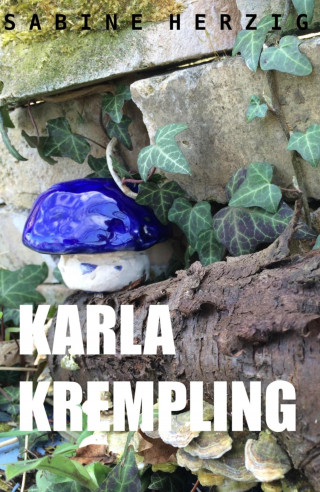 Sabine Herzig: Karla Krempling