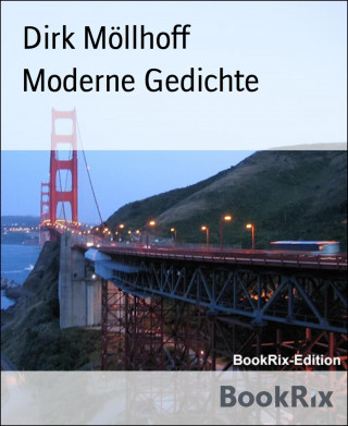 Dirk Möllhoff: Moderne Gedichte
