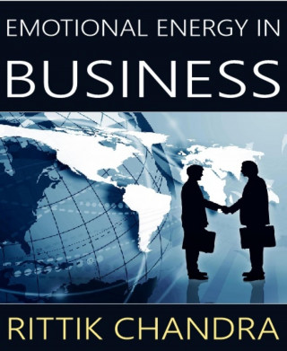 Rittik Chandra: Emotional Energy in Business