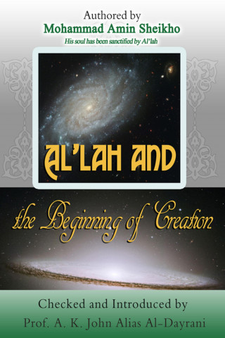 Mohammad Amin Sheikho, A. K. John Alias Al-Dayrani: Al'lah and the Beginning of Creation
