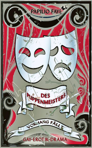 Papilio Faye: Des Puppenmeisters Vorhang fällt