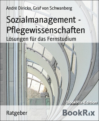 André Dirickx, Graf von Schwanberg: Sozialmanagement - Pflegewissenschaften