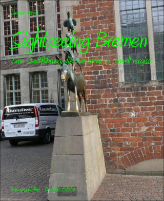 Dagmar Heyer: Sightseeing Bremen