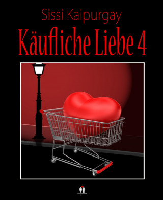 Sissi Kaipurgay: Käufliche Liebe 4