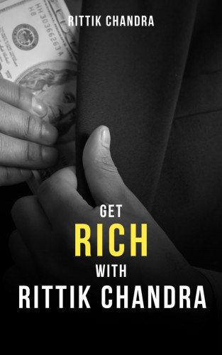 Rittik Chandra: Get Rich With Rittik Chandra