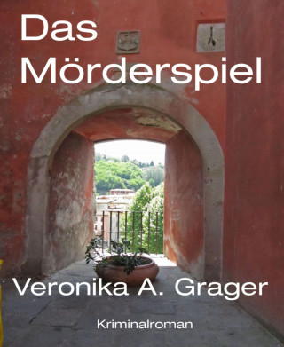 Veronika A. Grager: Das Mörderspiel