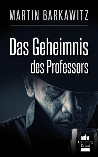 Martin Barkawitz: Das Geheimnis des Professors