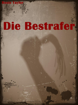 Rosie Taylor: Die Bestrafer