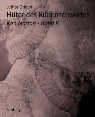 Lothar Gräner: Hüter des Runenschwertes