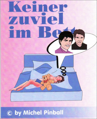 Michel Pinball: Keiner zuviel im Bett