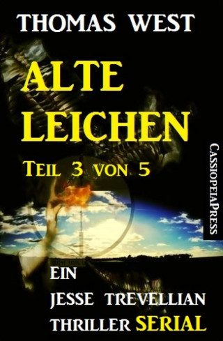 Thomas West: Alte Leichen, Teil 3 von 5 (Serial): Ein Jesse Trevellian Thriller