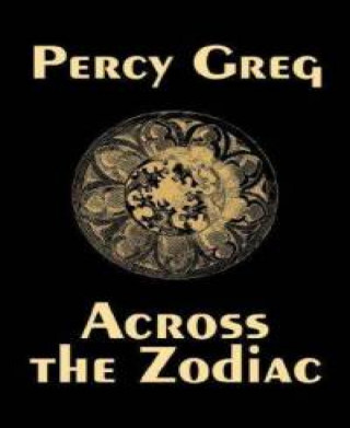 Percy Greg: Across the Zodiac