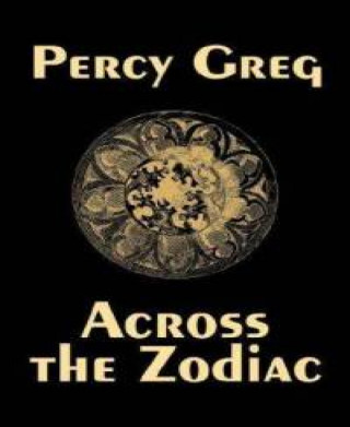 Percy Greg: Across the Zodiac