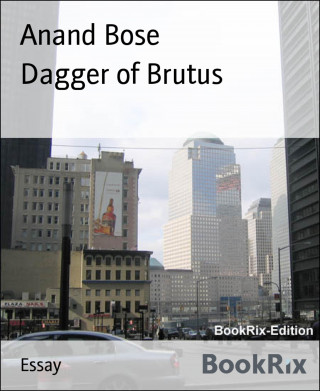 Anand Bose: Dagger of Brutus