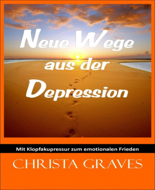 Christa Graves: Neue Wege aus der Depression