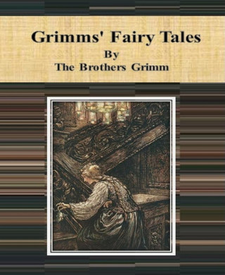 The Brothers Grimm: Grimms' Fairy Tales