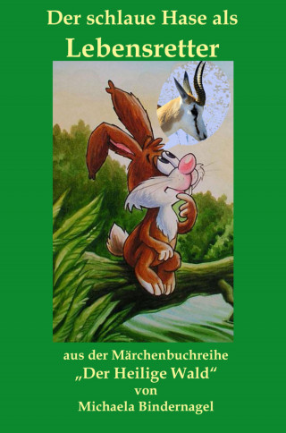 Michaela Bindernagel: Der schlaue Hase als Lebensretter