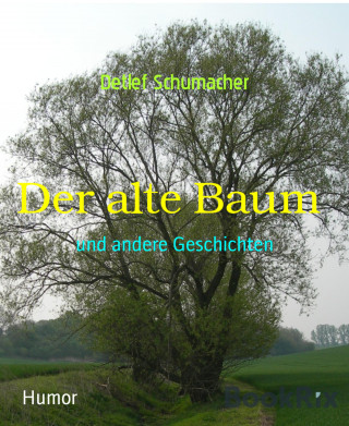 Detlef Schumacher: Der alte Baum