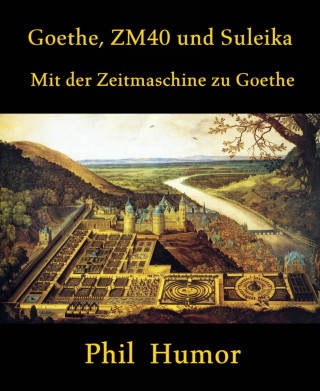 Phil Humor: Goethe, ZM40 und Suleika